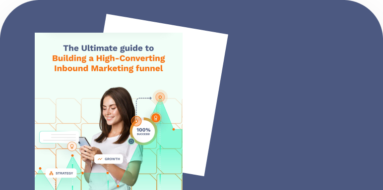 Featured image by  The Ultimate Guide To Creating a High-Converting Inbound Marketing Funnel 